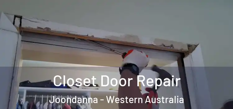 Closet Door Repair Joondanna - Western Australia