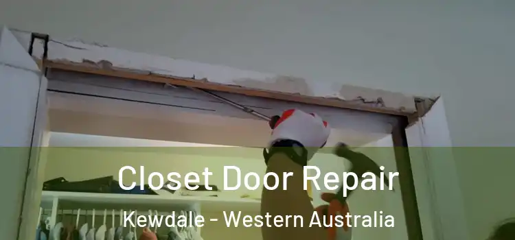 Closet Door Repair Kewdale - Western Australia