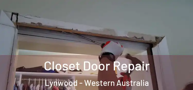 Closet Door Repair Lynwood - Western Australia