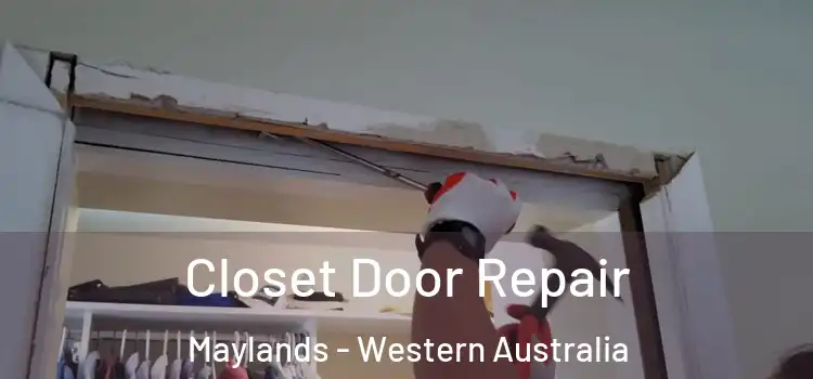 Closet Door Repair Maylands - Western Australia
