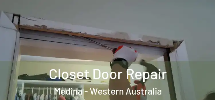 Closet Door Repair Medina - Western Australia