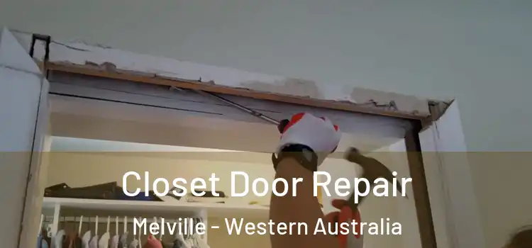 Closet Door Repair Melville - Western Australia