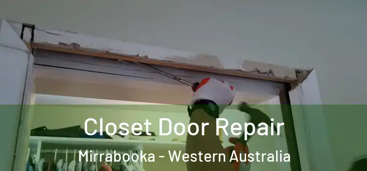 Closet Door Repair Mirrabooka - Western Australia