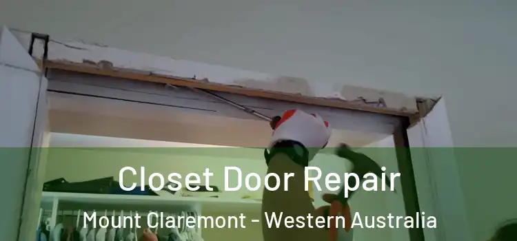 Closet Door Repair Mount Claremont - Western Australia