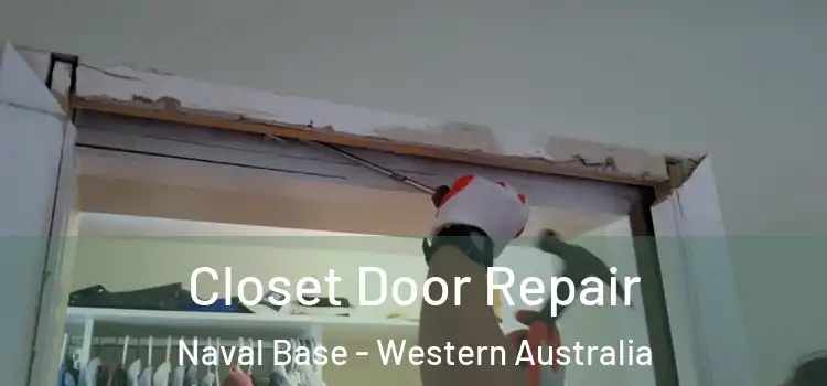 Closet Door Repair Naval Base - Western Australia