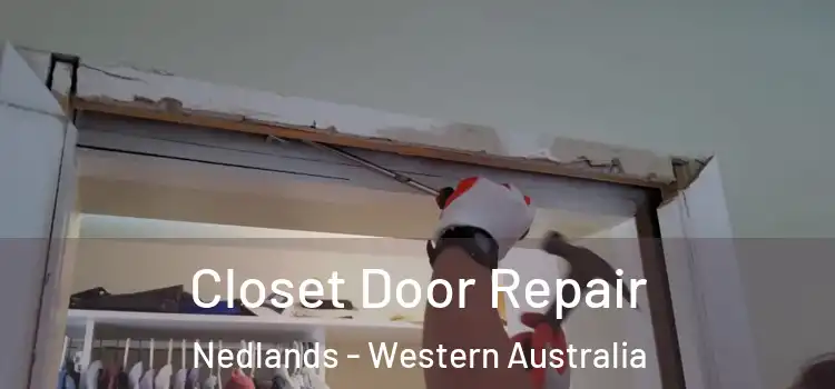 Closet Door Repair Nedlands - Western Australia