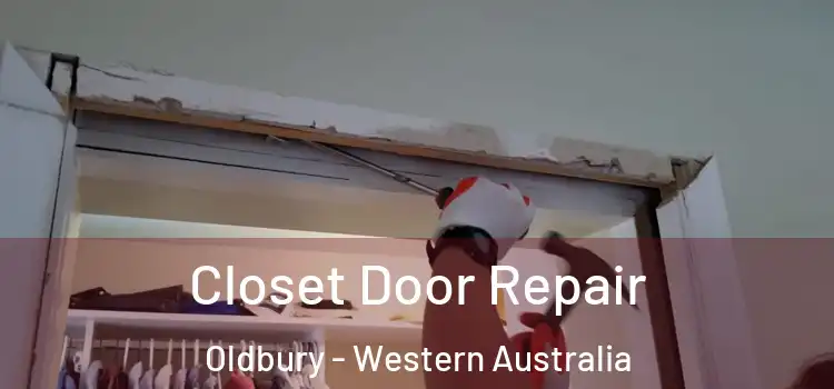 Closet Door Repair Oldbury - Western Australia