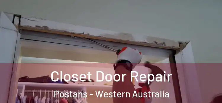 Closet Door Repair Postans - Western Australia