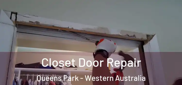 Closet Door Repair Queens Park - Western Australia
