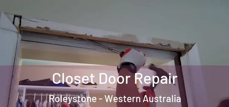 Closet Door Repair Roleystone - Western Australia