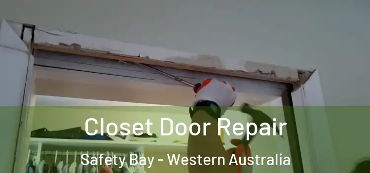 Closet Door Repair Safety Bay - Western Australia