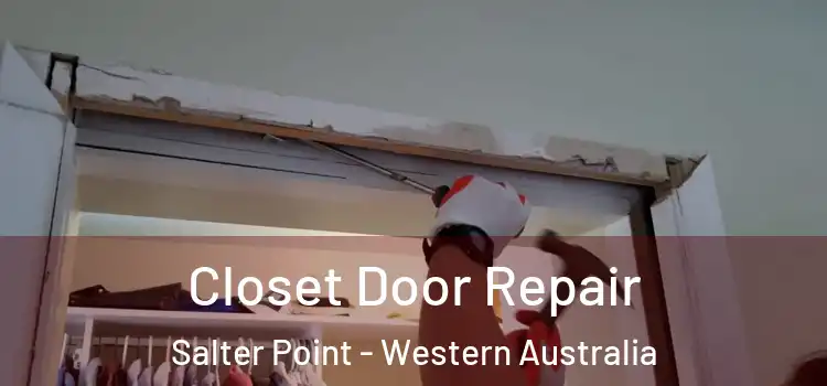 Closet Door Repair Salter Point - Western Australia