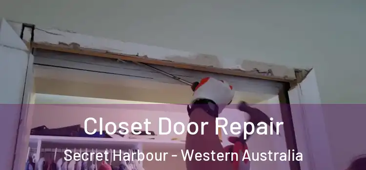 Closet Door Repair Secret Harbour - Western Australia
