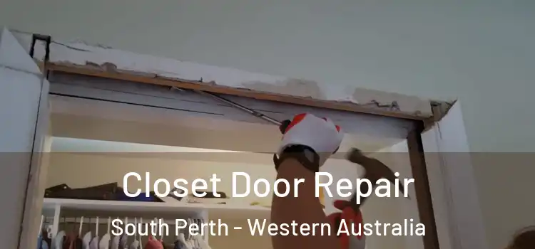 Closet Door Repair South Perth - Western Australia