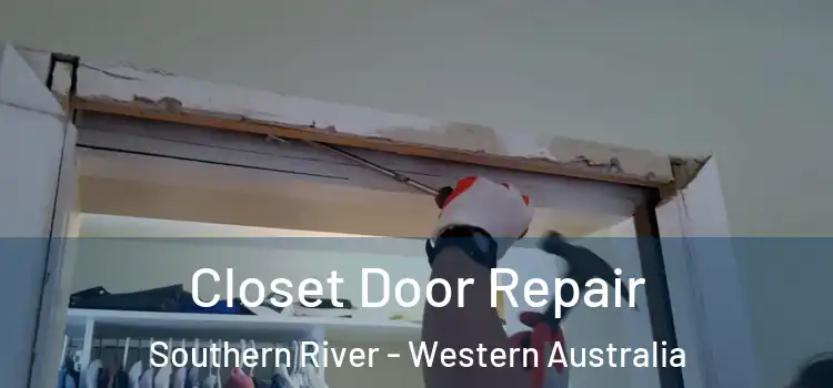 Closet Door Repair Southern River - Western Australia