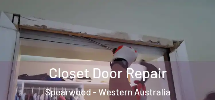 Closet Door Repair Spearwood - Western Australia