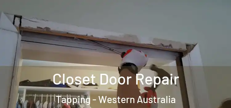 Closet Door Repair Tapping - Western Australia