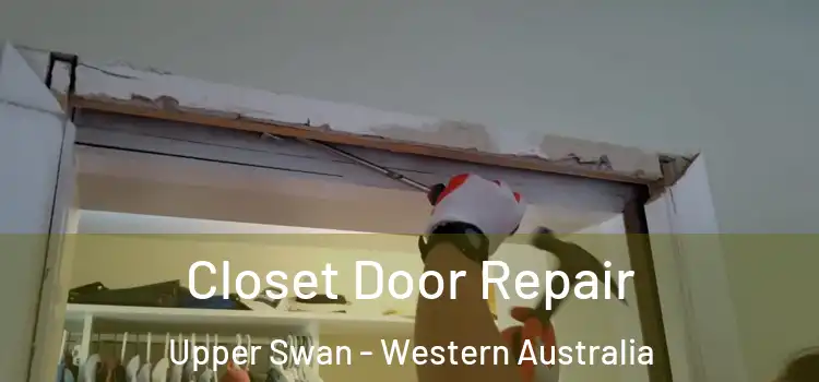 Closet Door Repair Upper Swan - Western Australia