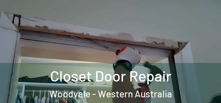 Closet Door Repair Woodvale - Western Australia