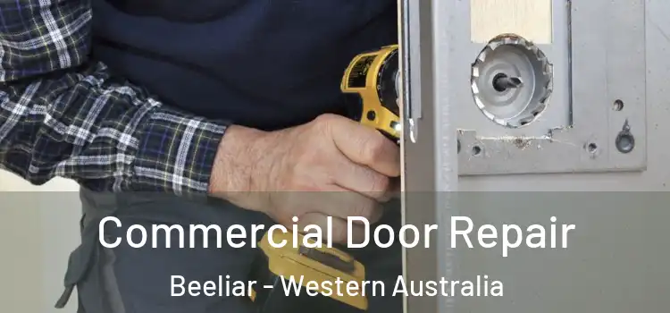 Commercial Door Repair Beeliar - Western Australia