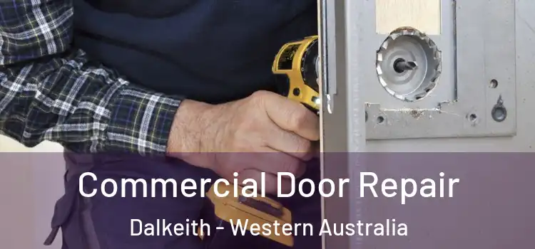 Commercial Door Repair Dalkeith - Western Australia