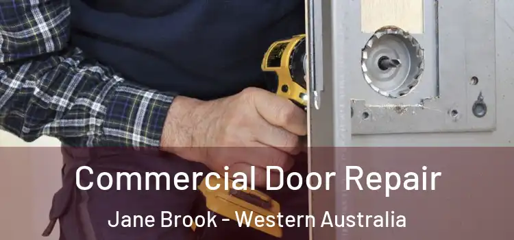 Commercial Door Repair Jane Brook - Western Australia