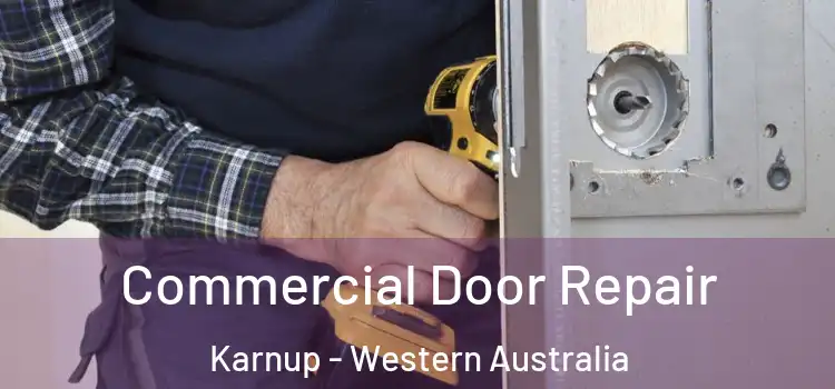 Commercial Door Repair Karnup - Western Australia