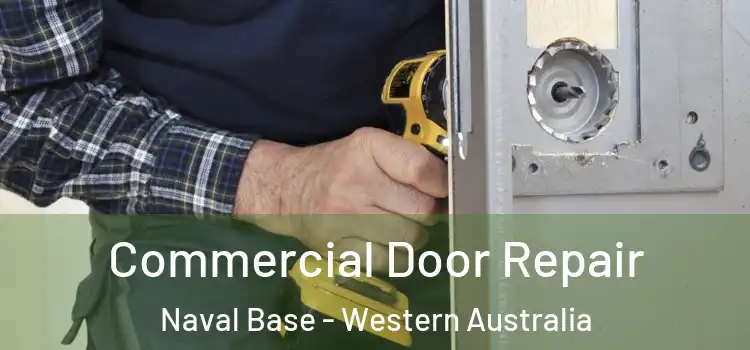 Commercial Door Repair Naval Base - Western Australia