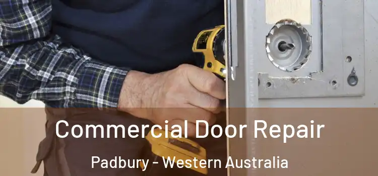 Commercial Door Repair Padbury - Western Australia
