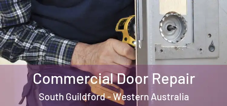 Commercial Door Repair South Guildford - Western Australia