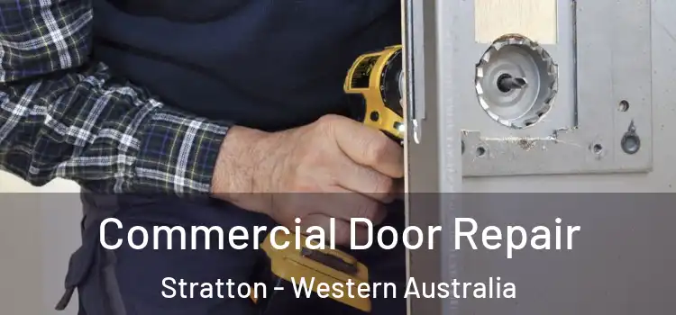 Commercial Door Repair Stratton - Western Australia