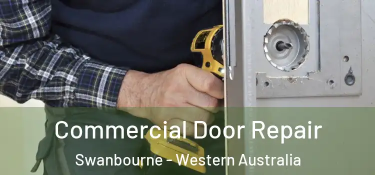 Commercial Door Repair Swanbourne - Western Australia
