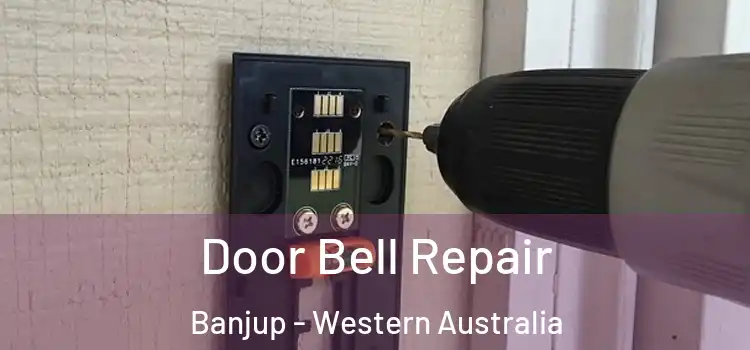 Door Bell Repair Banjup - Western Australia