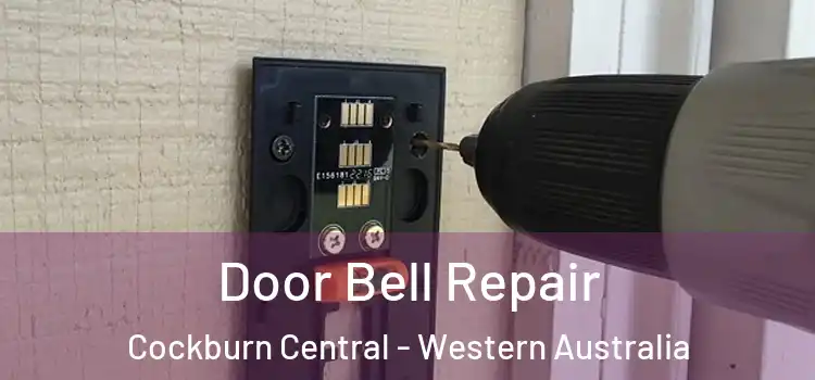 Door Bell Repair Cockburn Central - Western Australia