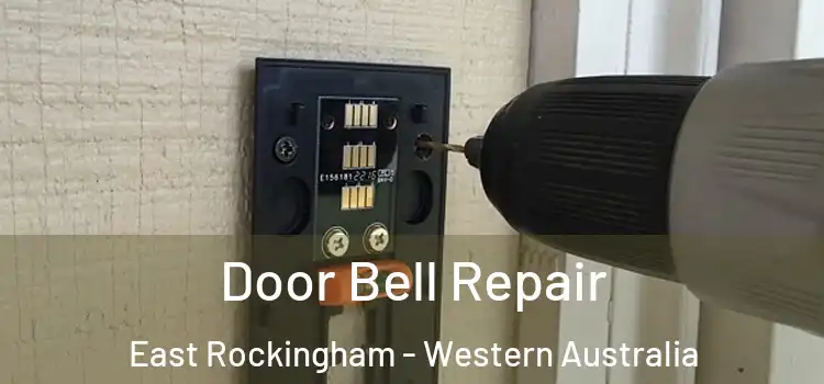 Door Bell Repair East Rockingham - Western Australia