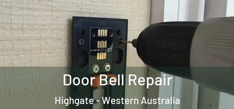 Door Bell Repair Highgate - Western Australia