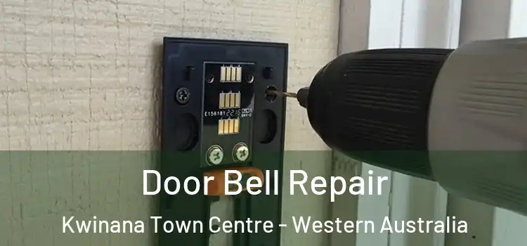 Door Bell Repair Kwinana Town Centre - Western Australia
