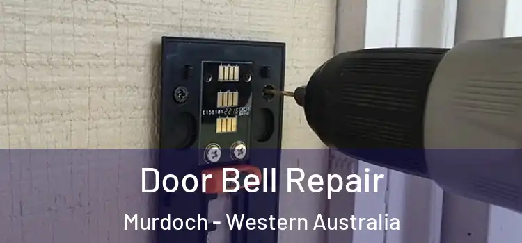 Door Bell Repair Murdoch - Western Australia