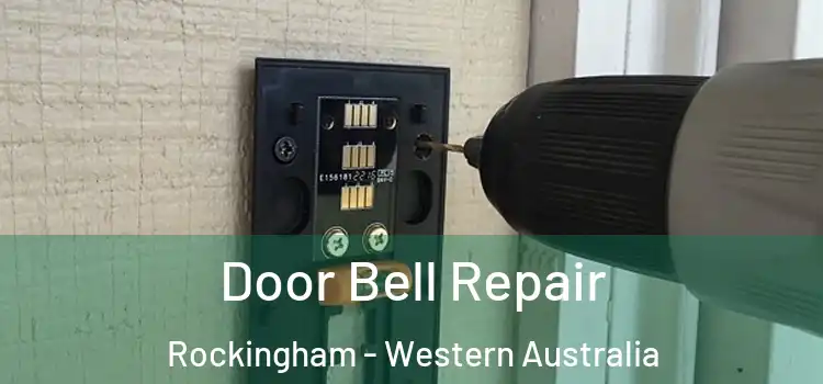 Door Bell Repair Rockingham - Western Australia