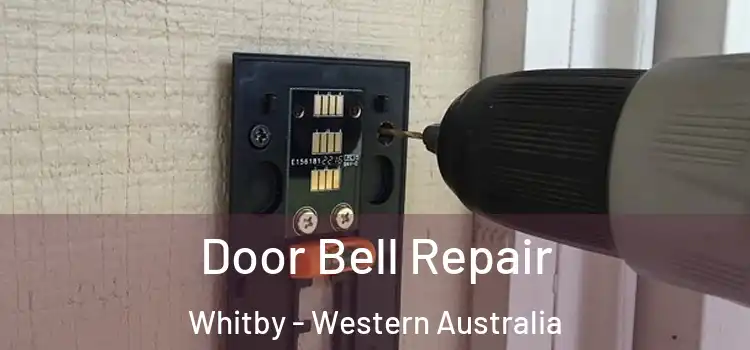 Door Bell Repair Whitby - Western Australia