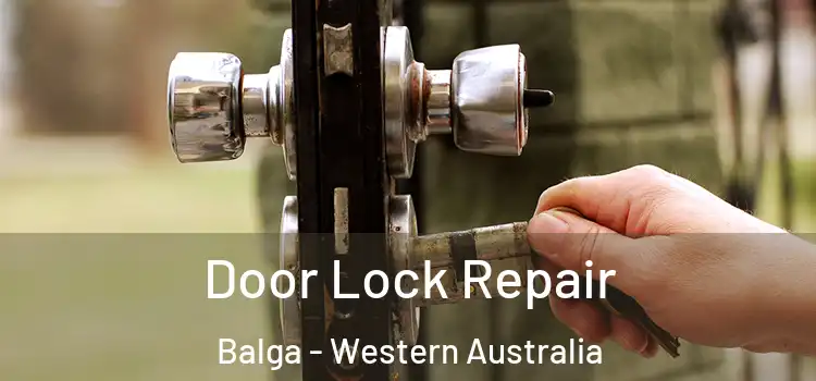 Door Lock Repair Balga - Western Australia
