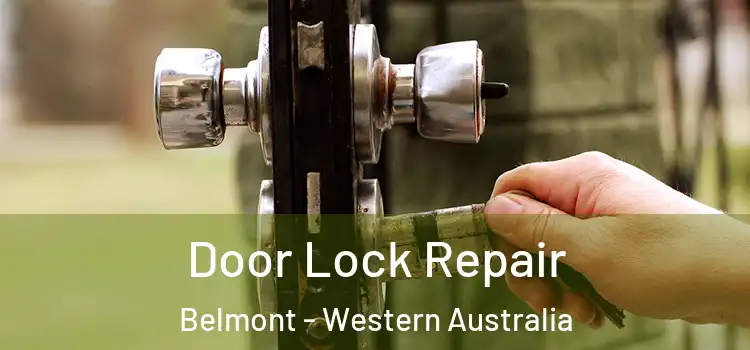 Door Lock Repair Belmont - Western Australia