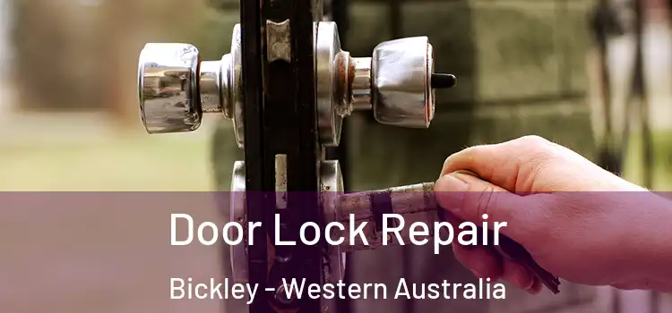 Door Lock Repair Bickley - Western Australia