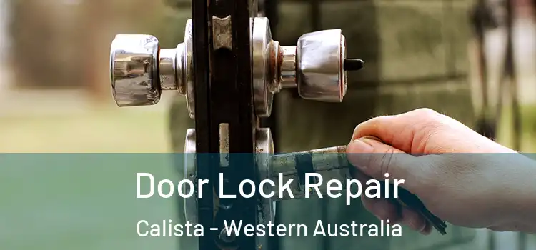 Door Lock Repair Calista - Western Australia