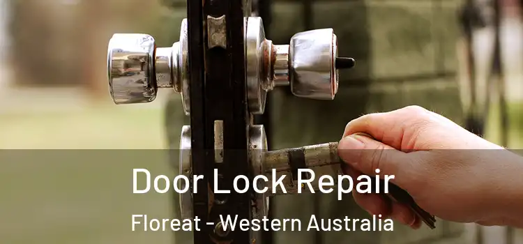 Door Lock Repair Floreat - Western Australia