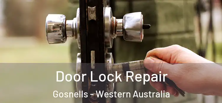 Door Lock Repair Gosnells - Western Australia