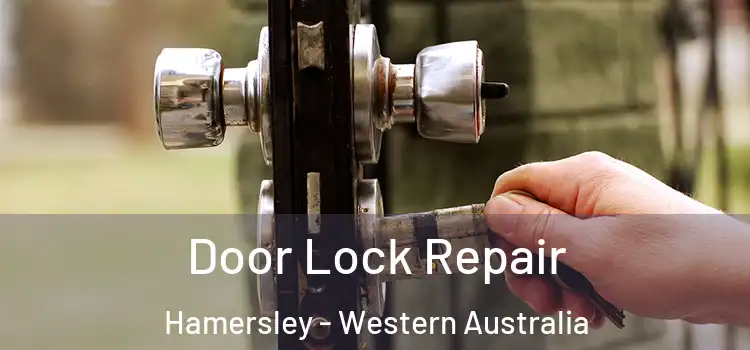 Door Lock Repair Hamersley - Western Australia
