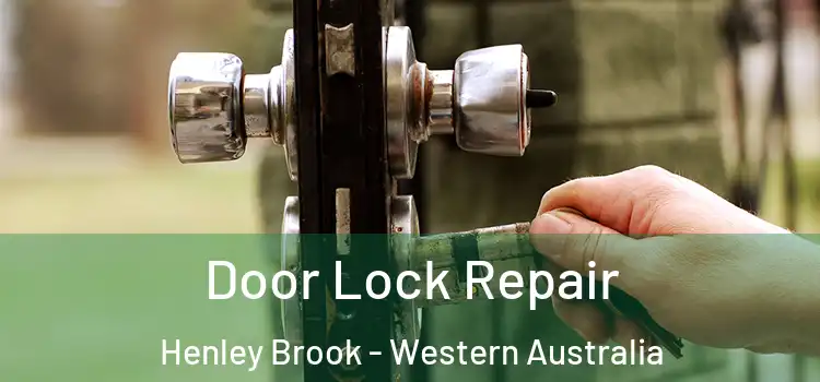 Door Lock Repair Henley Brook - Western Australia