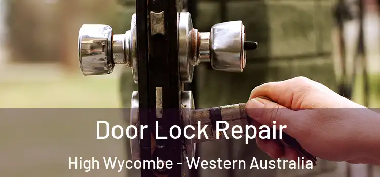 Door Lock Repair High Wycombe - Western Australia