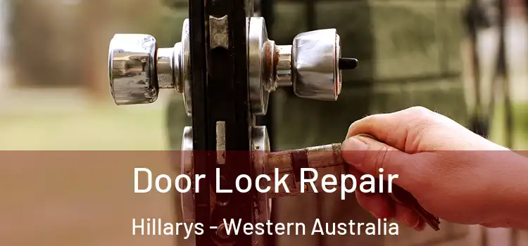 Door Lock Repair Hillarys - Western Australia